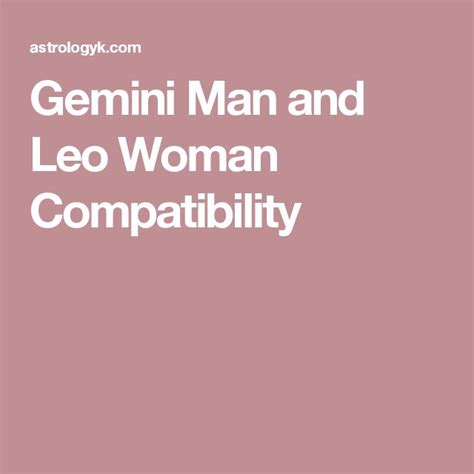 Gemini Man And Leo Woman Compatibility With Images Gemini Man Leo