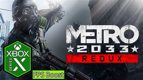 Metro 2033 Redux Xbox Series X Gameplay Review Fps Boost 120fps