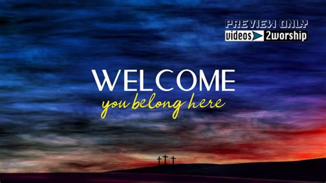 Church Welcome Title You Belong Here Videos2worship