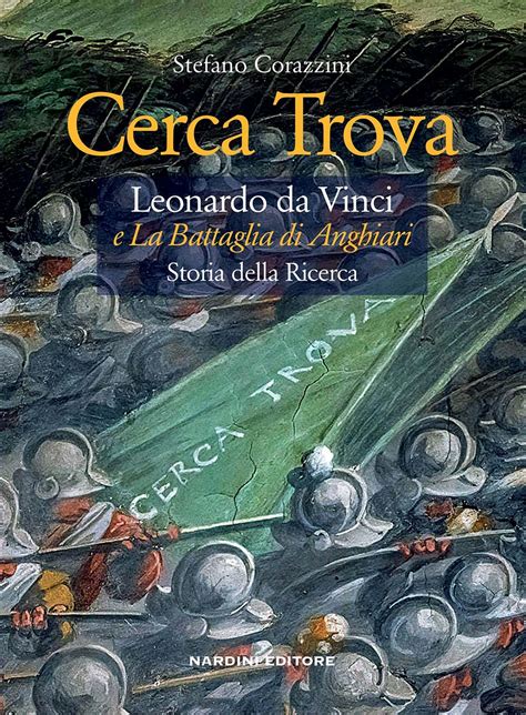 Cerca Trova Leonardo Da Vinci E La Battaglia Di Anghiari Nardini Editore