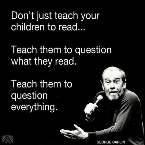 Pin By Alicia Pitts On Waiting George Carlin Question Everything