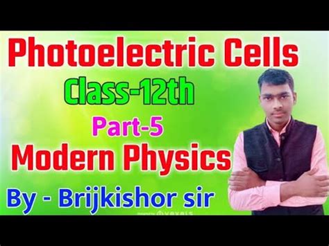 12 Class Modern Physics Chapter 1 Photoelectric Cells YouTube