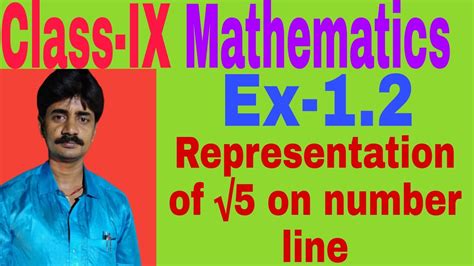 Class Ix Mathematics Exercise 12 Represent√5 On Number Line Youtube