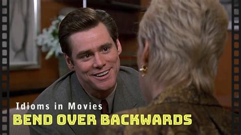 Idioms In Movies Bend Over Backwards Youtube