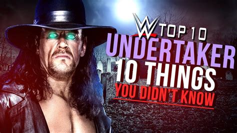 10 Facts You Didn T Know About The Undertaker Wwe Top 10 Facts You Didnt Know Wwe Top 10