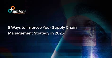 5 Ways To Improve Supply Chain Management Strategy In 2023