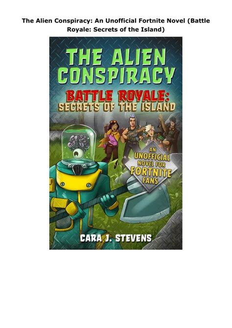 Ppt Pdfread The Alien Conspiracy An Unofficial Fortnite Novel Battle Royale Secrets Of The