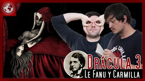Drácula 3 Le Fanu Y Carmilla Youtube