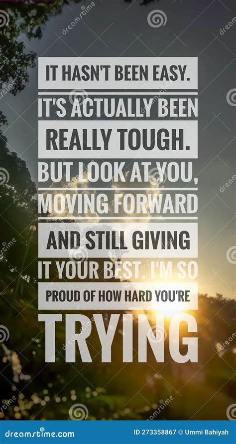 A Motivational Quote About Keep On Moving Forward And Giving The Best Stock Image Image Of