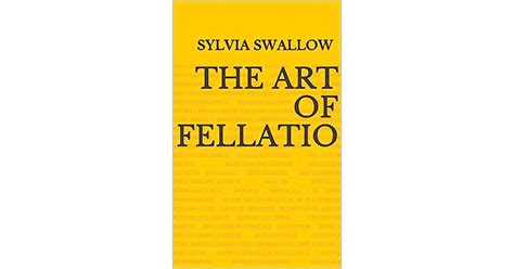 The Art Of Fellatio By Sylvia Swallow
