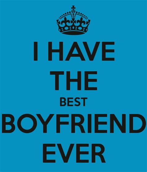 I Have The Best Boyfriend Ever Poster Best Boyfriend Ever Best