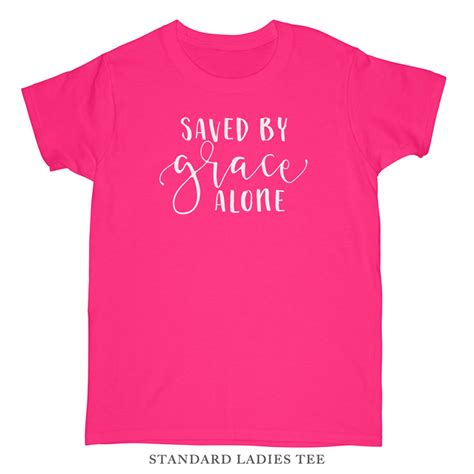 Saved By Grace Alone Ladies Tee Missional Wear
