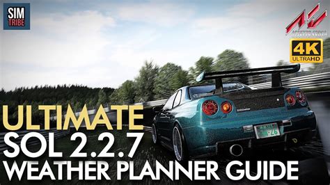 ULTIMATE SOL Weather Planner Guide For Asseto Corsa 2023 4K Set Up