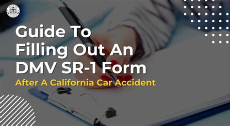 Guide To Filling Out An Dmv Sr 1 Form After A California Car Accident