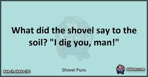 240 Shovelicious Puns Digging Up Laughter In Every Scoop