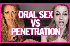 oral girls sex penetration women hot straight do vs giving many