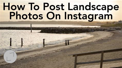 How To Upload Instagram Landscape Images Landscape Landscape