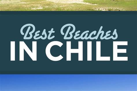 8 Best Beaches In Chile With Photos Trips To Discover