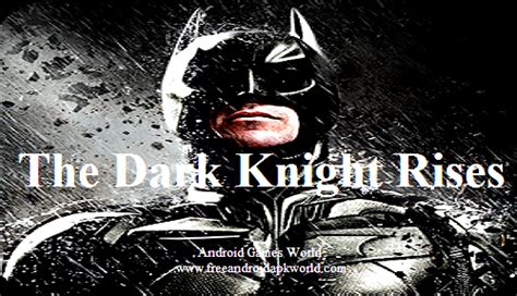 The Dark Knight Rises Android Game Apk Full Download Rathalos Killer