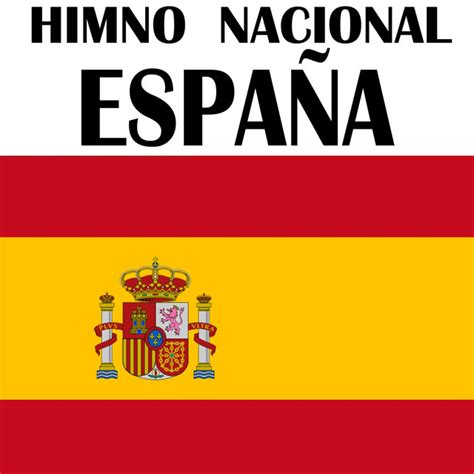 Himno Nacional España Marcha Real Vamos España Song And Lyrics