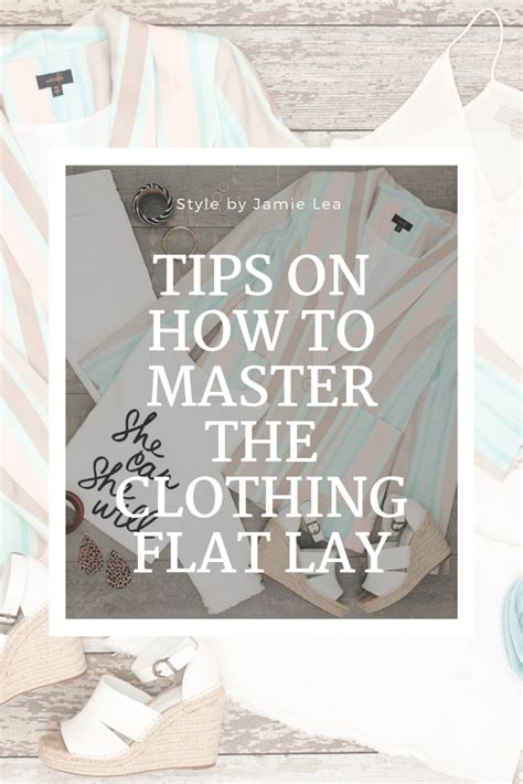 Tips On How To Master The Clothing Flat Lay Style By Jamie Lea