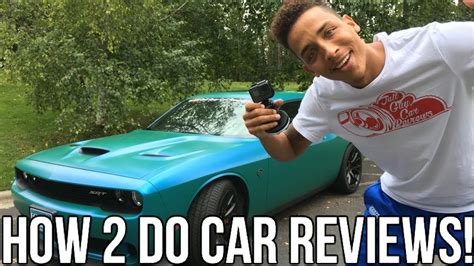 How To Make Your Own Car Review Videos Heres How I Do It Youtube