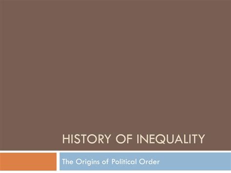 Ppt History Of Inequality Powerpoint Presentation Free Download Id