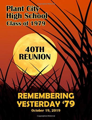 Plant City High School Class Of 1979 40th Reunion Remembering