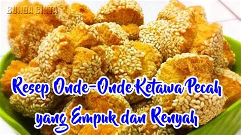 Bentuk onde2 juga, tapi kecil dan crispy. Resep Onde Onde Ketawa Pecah yang Empuk dan Renyah - YouTube