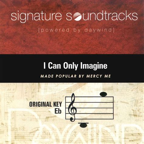 2,138 likes · 8 talking about this. I Can Only Imagine (Signature Soundtracks) - Mercy Me ...