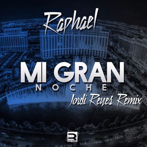 Stream Raphael Mi Gran Noche Jordi Reyes Remix By Jordi Reyes