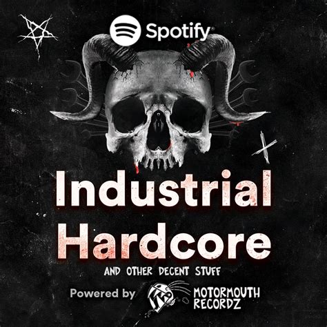 Industrial Hardcore Spotify Playlist By Motormouth Updated Rgabber