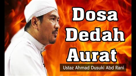 Ahmad kemudian meminta tolong kepada seorang ustadz untuk mengurus jenazah ayahnya. Ustaz Ahmad Dusuki - Dosa Dedah Aurat - YouTube