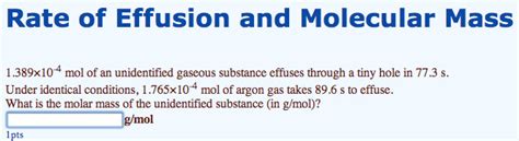 Solved Rate Of Effusion And Molecular Mass 1389 Times 10 4