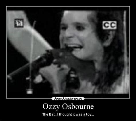 Did ozzy osbourne actually bite a bats head off??? Usuario: fernandoGNR1 | Desmotivaciones