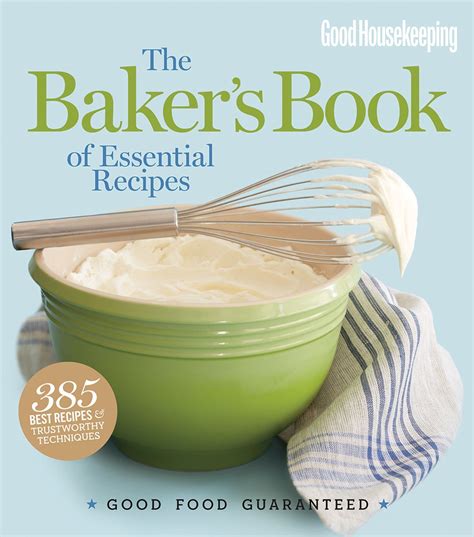 By the good housekeeping test kitchen. Good Housekeeping The Baker's Book (With images) | Baking cookbooks, Good housekeeping cookbook ...