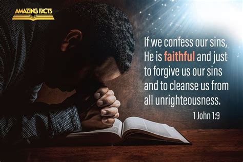If We Confess Our Sins To Him He Is Faithful And Just To Forgive Us