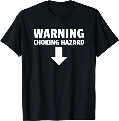 Warning Choking Hazard T Shirt Clothing