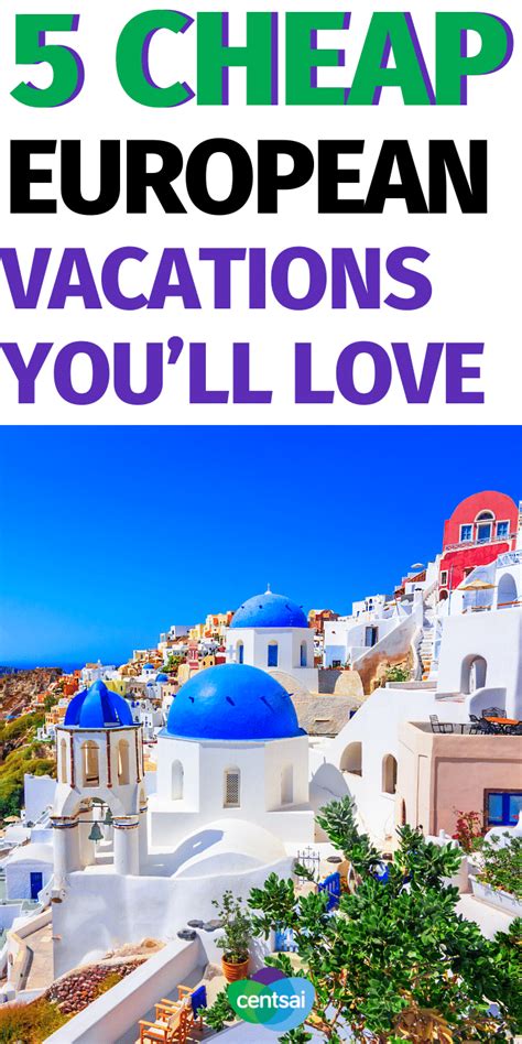 5 Cheap European Vacations Youll Love CentSai In 2020 European