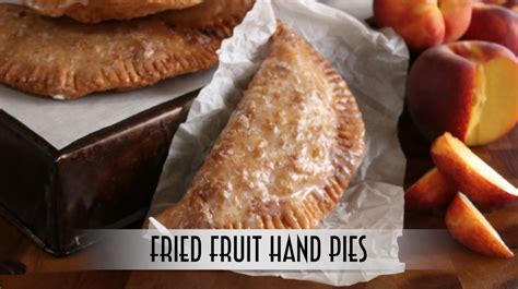 Fried Fruit Hand Pies Hand Pies Fruit Hand Pies Fruit Cobbler