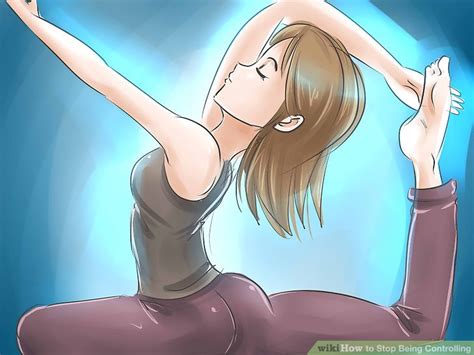 How To Stop Being Controlling With Pictures Wikihow