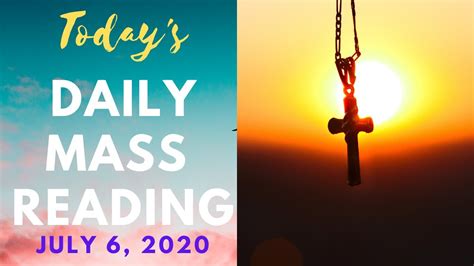 Daily Catholic Mass Readings For July 6 2020 Youtube