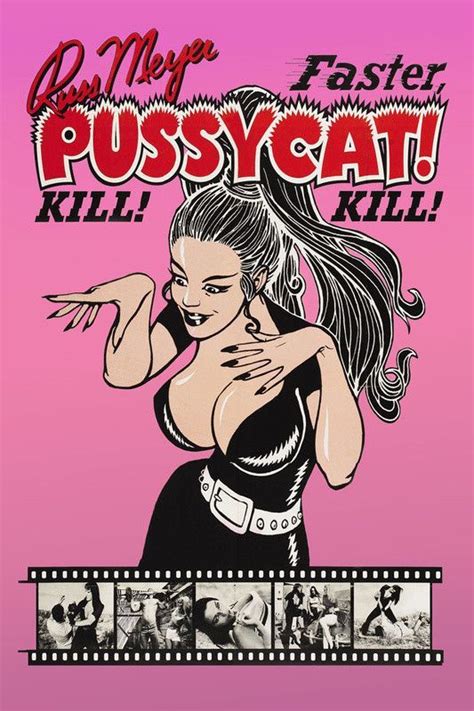 Faster Pussycat Kill Kill 1965 Russ Meyer Russ Meyer Best Movie Posters Vintage Film