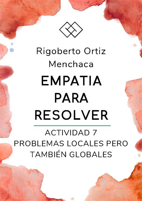 Problemas locales pero también globales Empatia para resolver