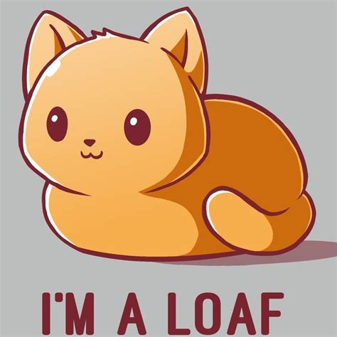 Im A Loaf T Shirt Teeturtle Cute Animal Drawings Cute