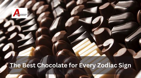 The Best Chocolate For Every Zodiac Sign Asahi Grill