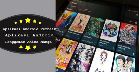 10 Aplikasi Android Terbaik Penggemar Anime Manga Okeforum