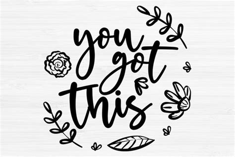 You Got This Svg Inspirational Svgquote Motivational Cricut Etsy