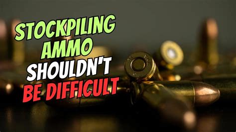How To Build Your Ammo Stockpile During The Ammo Shortage