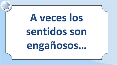 Experimentei Algumas Vezes Que Os Sentidos Eram Enganosos